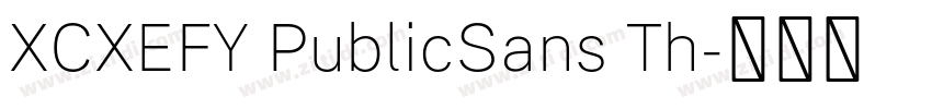 XCXEFY PublicSans Th字体转换